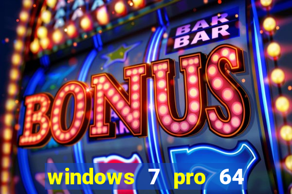 windows 7 pro 64 bits iso